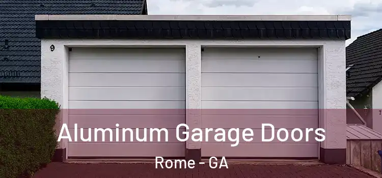  Aluminum Garage Doors Rome - GA