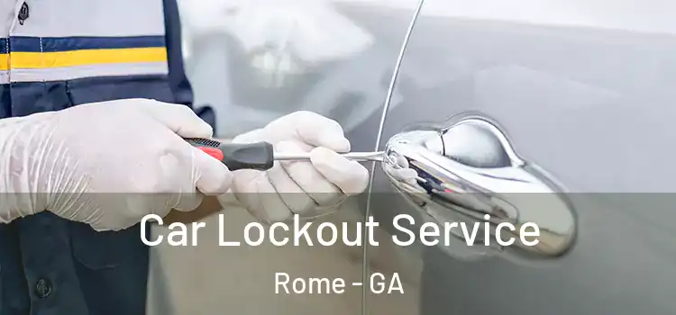 Car Lockout Service Rome - GA