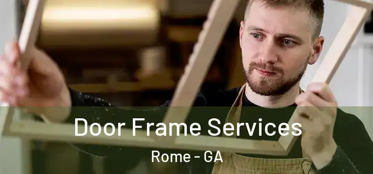 Door Frame Services Rome - GA