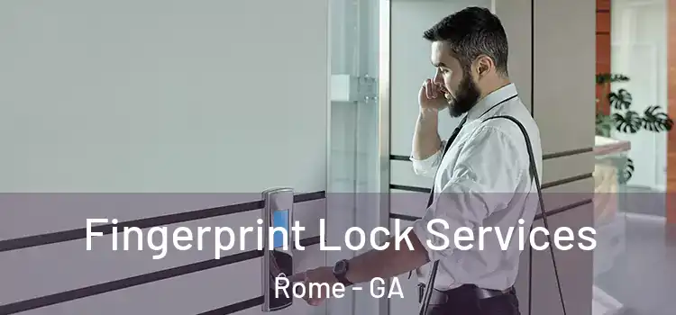Fingerprint Lock Services Rome - GA