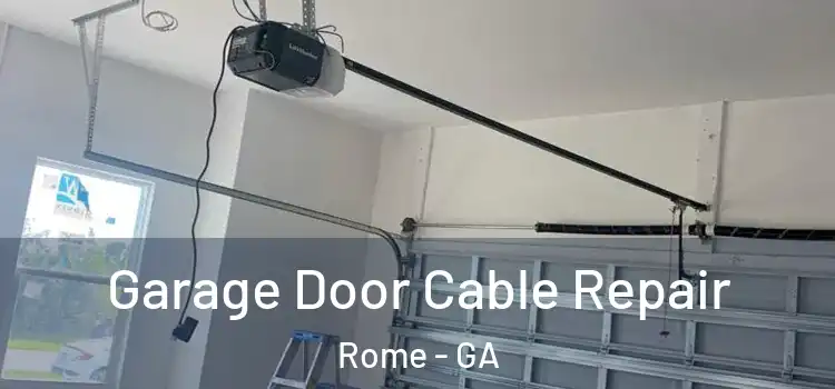  Garage Door Cable Repair Rome - GA