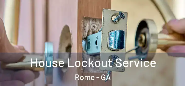 House Lockout Service Rome - GA