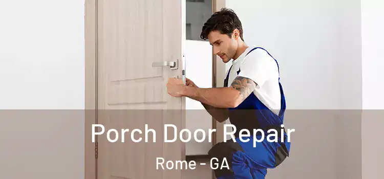  Porch Door Repair Rome - GA