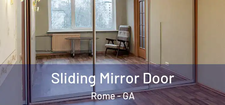  Sliding Mirror Door Rome - GA